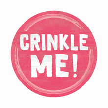 Load image into Gallery viewer, Crinkle Me Sign
