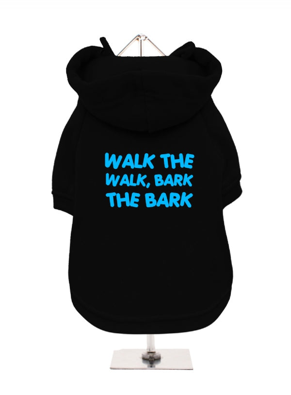 Walk the Walk, Bark the Bark Fleece-Lined Hooded Sweatshirt